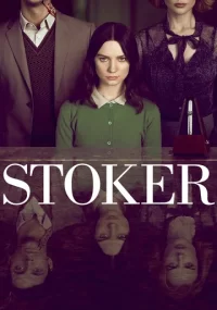 دانلود فیلم Stoker 2013 بدون سانسور با زیرنویس فارسی چسبیده