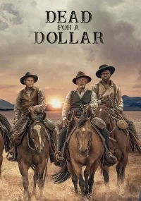 دانلود فیلم Dead for A Dollar 2022 بدون سانسور با زیرنویس فارسی چسبیده