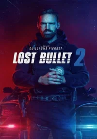 دانلود فیلم Lost Bullet 2 Back for More 2022 بدون سانسور با زیرنویس فارسی چسبیده