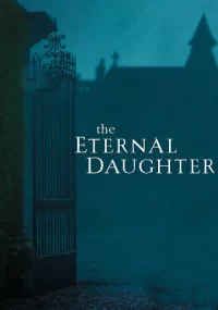 دانلود فیلم The Eternal Daughter 2022 بدون سانسور با زیرنویس فارسی چسبیده