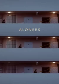 دانلود فیلم Aloners 2021 بدون سانسور با زیرنویس فارسی چسبیده