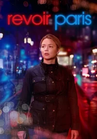 دانلود فیلم Revoir Paris 2022 بدون سانسور با زیرنویس فارسی چسبیده