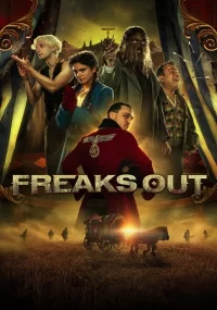 دانلود فیلم Freaks Out 2021