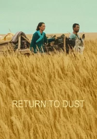 دانلود فیلم Return to Dust 2022 بدون سانسور با زیرنویس فارسی چسبیده