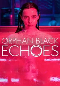 دانلود سریال Orphan Black Echoes بدون سانسور با زیرنویس فارسی چسبیده