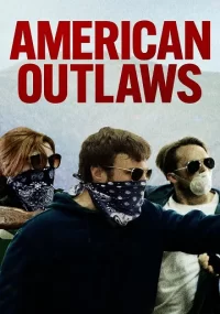 دانلود فیلم American Outlaws 2023 بدون سانسور با زیرنویس فارسی چسبیده