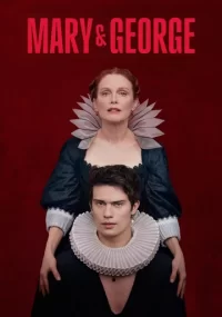 دانلود سریال مری و جورج Mary & George بدون سانسور با زیرنویس فارسی چسبیده