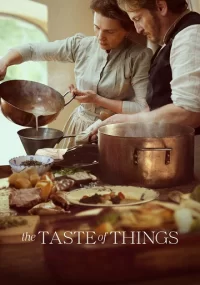 دانلود فیلم طعم خوراکیها The Taste of Things 2023 بدون سانسور با زیرنویس فارسی چسبیده