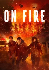 دانلود فیلم On Fire 2023 بدون سانسور با زیرنویس فارسی چسبیده