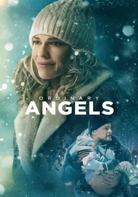 دانلود فیلم Ordinary Angels 2024 بدون سانسور با زیرنویس فارسی چسبیده